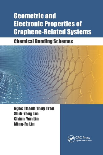 Бумажная книга «Geometric and Electronic Properties of Graphene-Related Systems: Chemical Bonding Schemes», авторов Чиун-Ян Линь, Минг-Фа Лин, Нгок Тхань Тхуи Тран, Ши-Ян Линь - фото №1