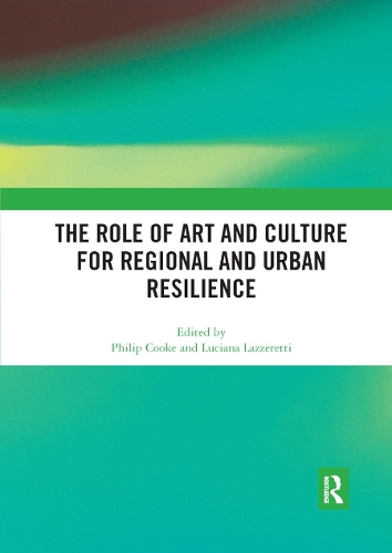 Бумажная книга «The Role of Art and Culture for Regional and Urban Resilience» - фото №1