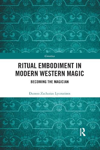 Паперова книга «Ritual Embodiment in Modern Western Magic: Becoming the Magician» - фото №1