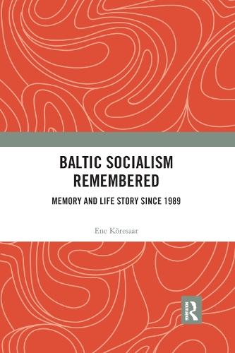 Бумажная книга «Baltic Socialism Remembered: Memory and Life Story since 1989» - фото №1