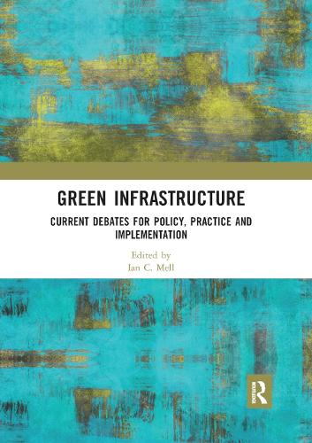 Бумажная книга «Green Infrastructure: Current Debates for Policy, Practice and Implementation» - фото №1