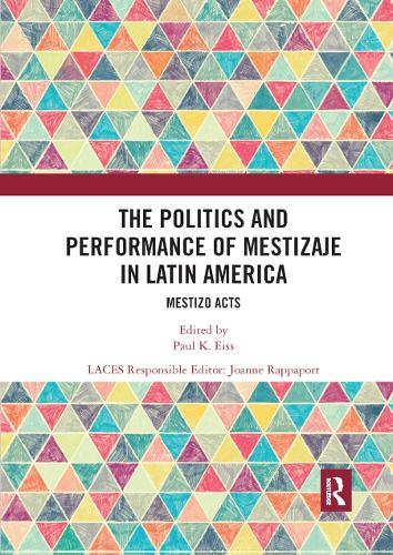 Бумажная книга «The Politics and Performance of Mestizaje in Latin America: Mestizo Acts» - фото №1