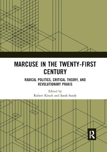 Бумажная книга «Marcuse in the Twenty-First Century: Radical Politics, Critical Theory, and Revolutionary Praxis» - фото №1