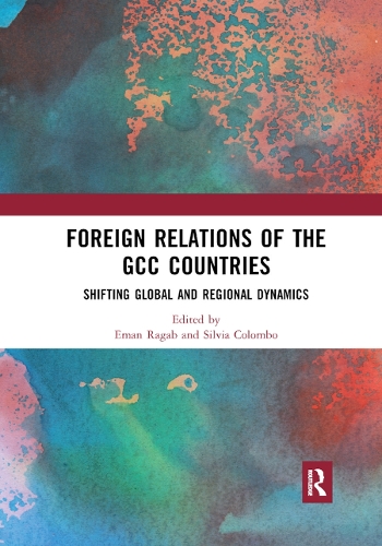 Паперова книга «Foreign Relations of the GCC Countries: Shifting Global and Regional Dynamics» - фото №1