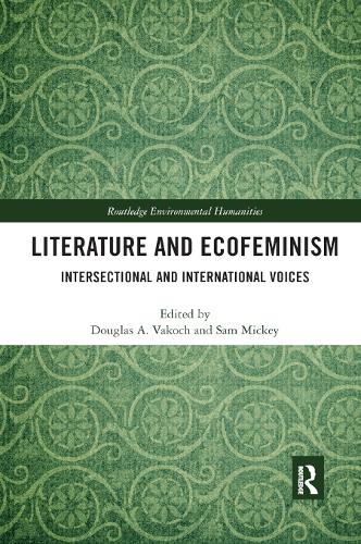 Бумажная книга «Literature and Ecofeminism: Intersectional and International Voices» - фото №1