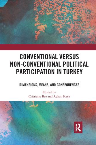 Бумажная книга «Conventional Versus Non-conventional Political Participation in Turkey: Dimensions, Means, and Consequences» - фото №1