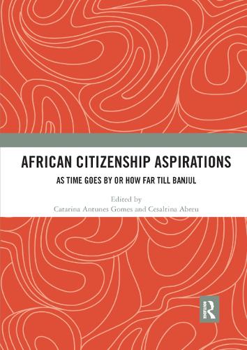 Бумажная книга «African Citizenship Aspirations: As Time Goes By or How Far Till Banjul» - фото №1