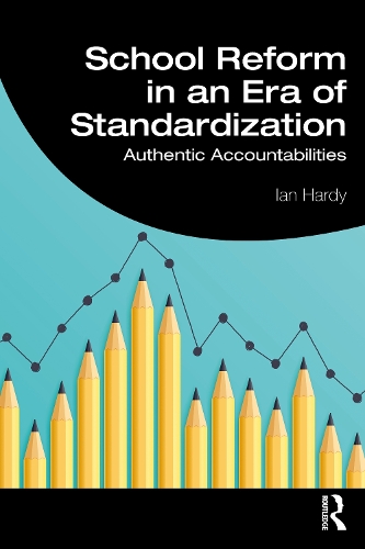 Паперова книга «School Reform in an Era of Standardization: Authentic Accountabilities», автор Ієн Харді - фото №1