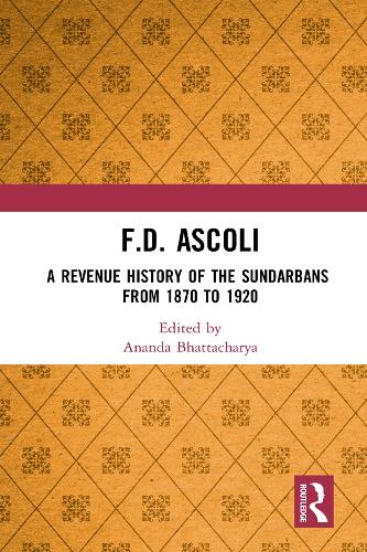Бумажная книга «F.D. Ascoli: A Revenue History of the Sundarbans: From 1870 to 1920» - фото №1