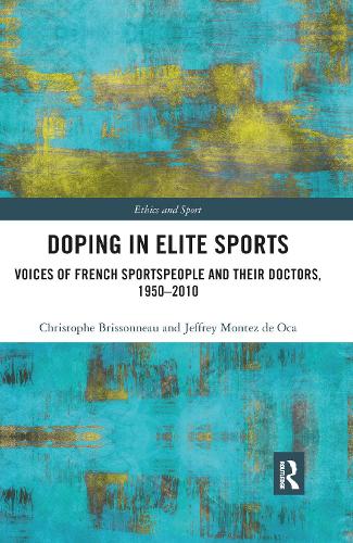 Бумажная книга «Doping in Elite Sports: Voices of French Sportspeople and Their Doctors, 1950-2010», авторов Кристоф Бриссоно, Джеффри Монтес де Ока - фото №1