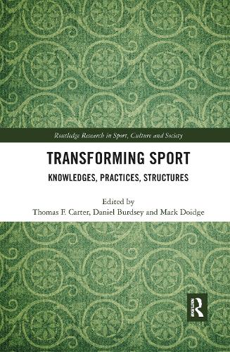 Бумажная книга «Transforming Sport: Knowledges, Practices, Structures» - фото №1