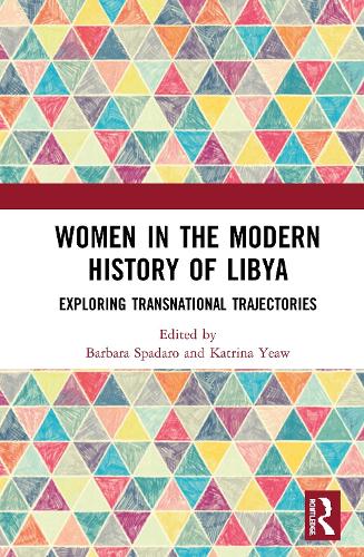 Бумажная книга «Women in the Modern History of Libya: Exploring Transnational Trajectories» - фото №1