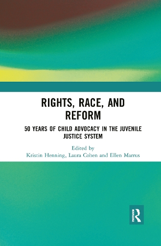 Паперова книга «Rights, Race, and Reform: 50 Years of Child Advocacy in the Juvenile Justice System» - фото №1