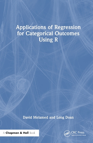 [object Object] «Applications of Regression for Categorical Outcomes Using R», авторів Девід Меламед, Лонг Доан - фото №1