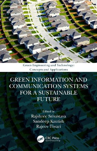 [object Object] «Green Information and Communication Systems for a Sustainable Future», авторів Раджив Тіварі, Раджшрі Шрівастава, Сандіп Каутіш - фото №1