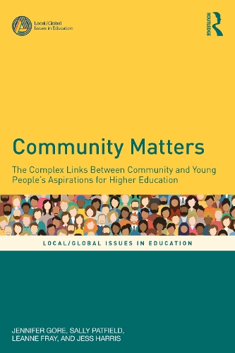 Бумажная книга «Community Matters: The Complex Links Between Community and Young People's Aspirations for Higher Education», авторов Дженнифер Гор, Джесс Харрис, Лиэнн Фрэй, Салли Пэтфилд - фото №1