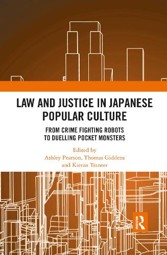 Бумажная книга «Law and Justice in Japanese Popular Culture: From Crime Fighting Robots to Duelling Pocket Monsters» - фото №1