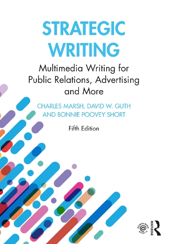 Бумажная книга «Strategic Writing: Multimedia Writing for Public Relations, Advertising and More», авторов Бонни Пуви Шорт, Дэвид В. Гут - фото №1