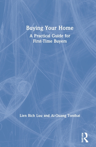 Паперова книга «Buying Your Home: A Practical Guide for First-Time Buyers», авторів Ай-Куанг Тонтхат, Ліен Біч Луу - фото №1