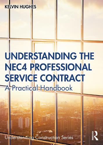 Бумажная книга «Understanding the NEC4 Professional Service Contract: A Practical Handbook», автор Кельвин Хьюз - фото №1