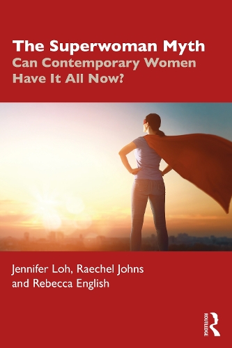 Паперова книга «The Superwoman Myth: Can Contemporary Women Have It All Now?», авторів Дженніфер Лох, Рейчел Джонс, Ребекка Інгліш - фото №1
