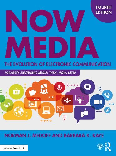 Паперова книга «Now Media: The Evolution of Electronic Communication», авторів Барбара К. Кайє, Норман Медофф - фото №1