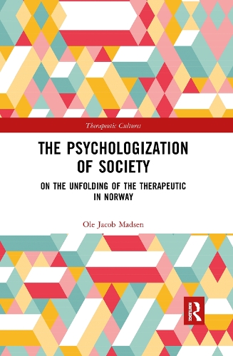 Бумажная книга «The Psychologization of Society: On the Unfolding of the Therapeutic in Norway», автор Оле Якоб Мадсен - фото №1