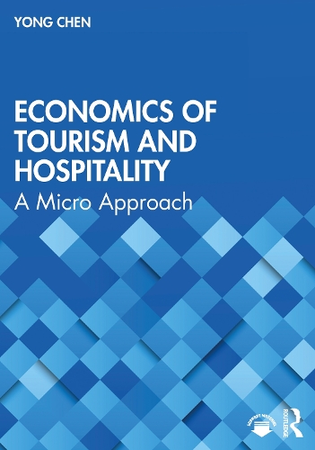 Бумажная книга «Economics of Tourism and Hospitality: A Micro Approach», автор Йонг Чен - фото №1