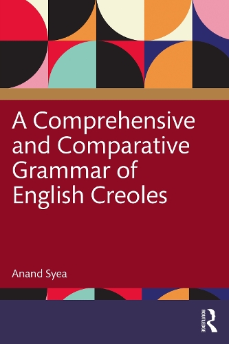 [object Object] «A Comprehensive and Comparative Grammar of English Creoles», автор Ананд Сія - фото №1