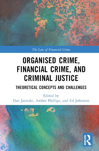 Бумажная книга «Organised Crime, Financial Crime, and Criminal Justice: Theoretical Concepts and Challenges» - фото №1