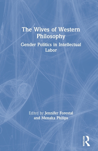 Бумажная книга «The Wives of Western Philosophy: Gender Politics in Intellectual Labor» - фото №1