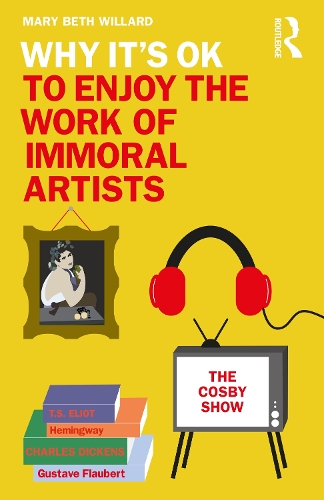 Паперова книга «Why It's OK to Enjoy the Work of Immoral Artists», автор Мері Бет Віллард - фото №1