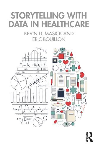 Бумажная книга «Storytelling with Data in Healthcare», авторов Эрик Буйон, Кевин Масик - фото №1