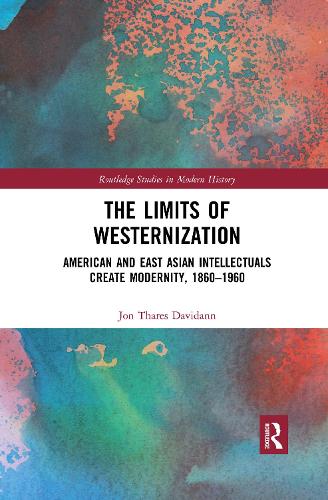 Бумажная книга «The Limits of Westernization: American and East Asian Intellectuals Create Modernity, 1860 – 1960», автор Джон Давиданн - фото №1