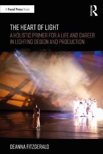Бумажная книга «The Heart of Light: A Holistic Primer for a Life and Career in Lighting Design and Production», автор Дианна Фицджеральд - фото №1