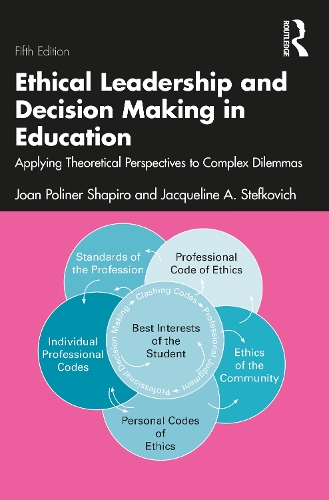 Бумажная книга «Ethical Leadership and Decision Making in Education: Applying Theoretical Perspectives to Complex Dilemmas», авторов Жаклин А. Стефкович, Джоан Полинер Шапиро - фото №1