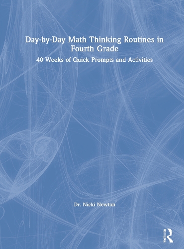 Бумажная книга «Day-by-Day Math Thinking Routines in Fourth Grade: 40 Weeks of Quick Prompts and Activities», автор Ники Ньютон - фото №1