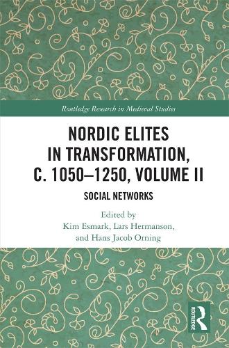 Бумажная книга «Nordic Elites in Transformation, c. 1050–1250, Volume II: Social Networks» - фото №1
