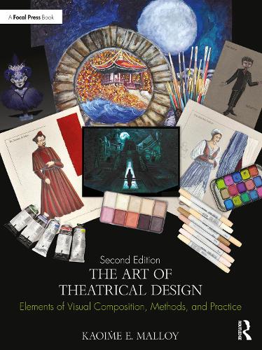 Бумажная книга «The Art of Theatrical Design: Elements of Visual Composition, Methods, and Practice», автор Каойе Э. Маллой - фото №1