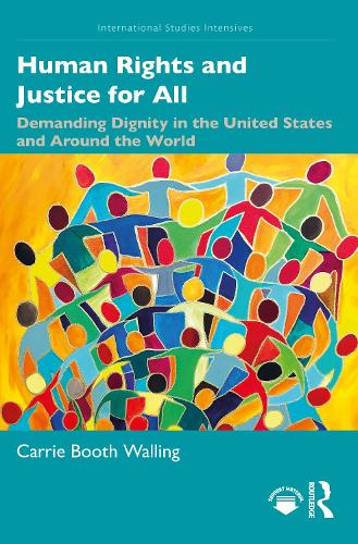 Бумажная книга «Human Rights and Justice for All: Demanding Dignity in the United States and Around the World», автор Кэрри Уоллинг - фото №1