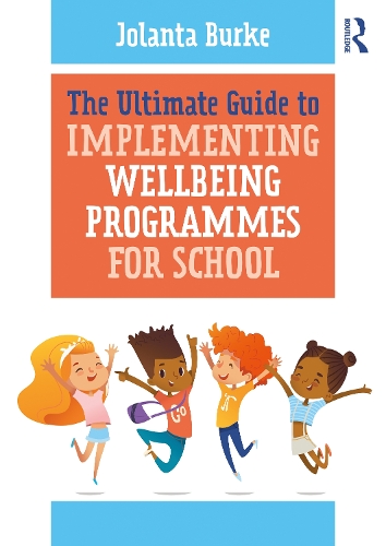Паперова книга «The Ultimate Guide to Implementing Wellbeing Programmes for School», автор Джоланта Берк - фото №1