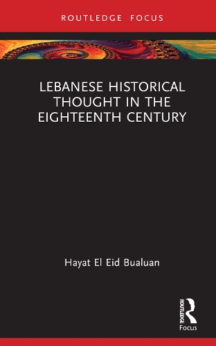 Паперова книга «Lebanese Historical Thought in the Eighteenth Century», автор Хаят Ель Ід Буалуан - фото №1