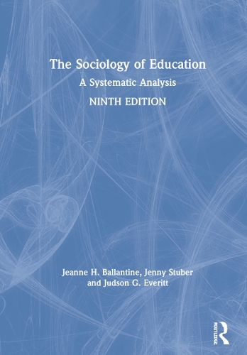 Бумажная книга «The Sociology of Education: A Systematic Analysis», авторов Жанна Баллантайн, Дженни Штубер, Джадсон Эверитт - фото №1