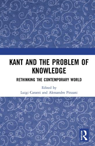 Бумажная книга «Kant and the Problem of Knowledge: Rethinking the Contemporary World» - фото №1