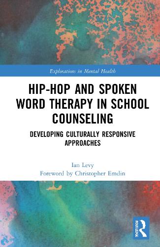 Бумажная книга «Hip-Hop and Spoken Word Therapy in School Counseling: Developing Culturally Responsive Approaches», автор Ян Леви - фото №1