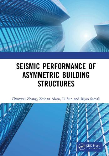 Бумажная книга «Seismic Performance of Asymmetric Building Structures», авторов Бижан Самали, Чуньвэй Чжан, Ли Сунь, Зешан Алам - фото №1