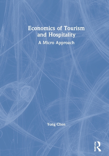 Бумажная книга «Economics of Tourism and Hospitality: A Micro Approach», автор Йонг Чен - фото №1