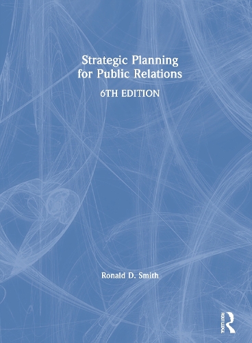Бумажная книга «Strategic Planning for Public Relations», автор Рональд Д. Смит - фото №1