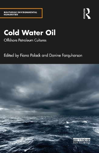 Бумажная книга «Cold Water Oil: Offshore Petroleum Cultures» - фото №1