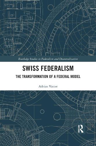 Паперова книга «Swiss Federalism: The Transformation of a Federal Model», автор Адріан Ваттер - фото №1